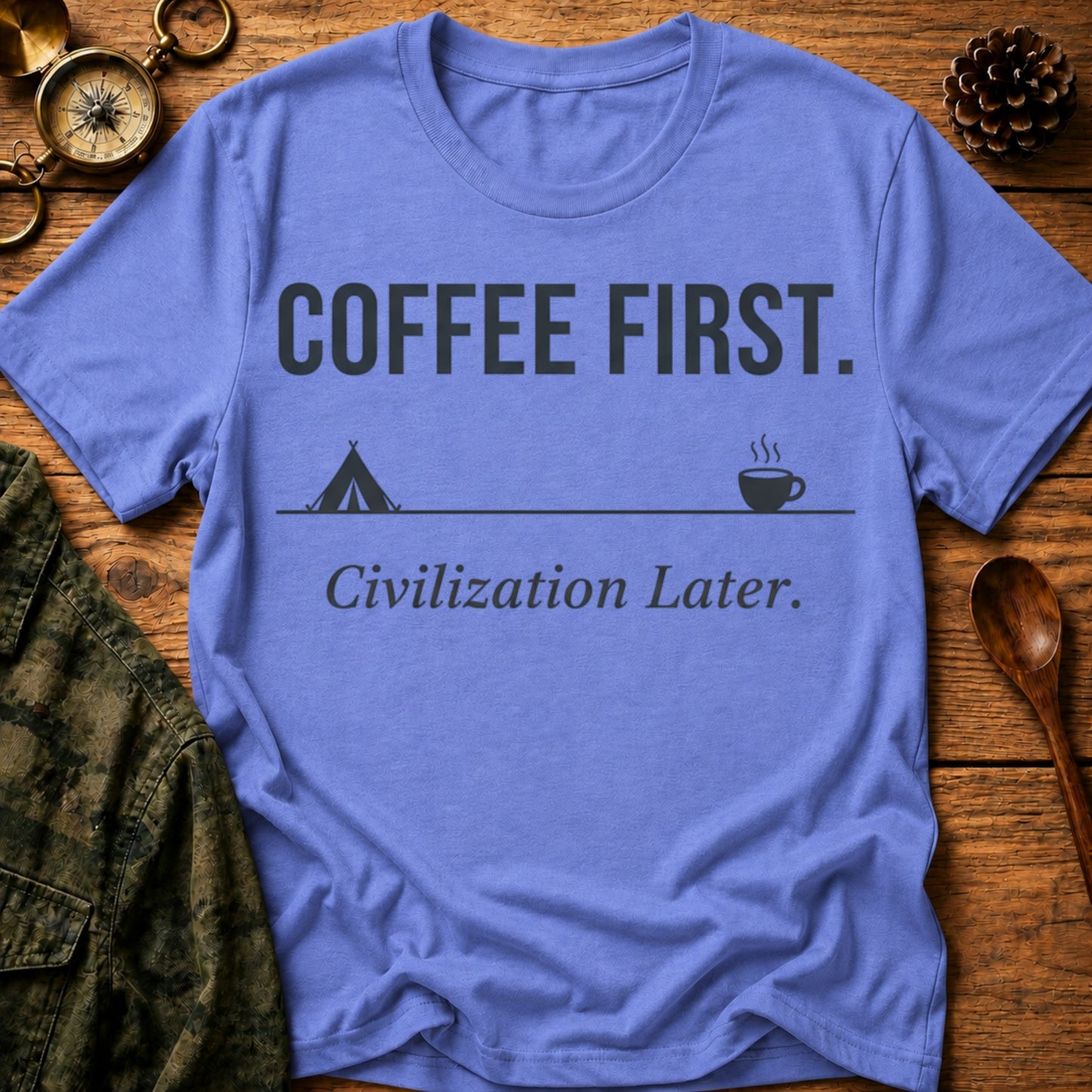 Coffee First. Civilization Later T‑Shirt