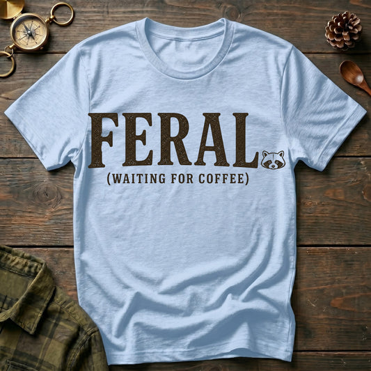 Feral  T-Shirt