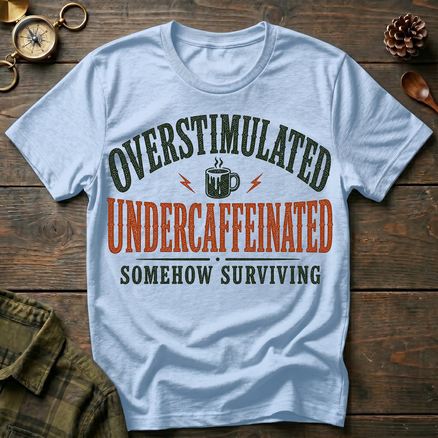 Undercaffeinated T-Shirt