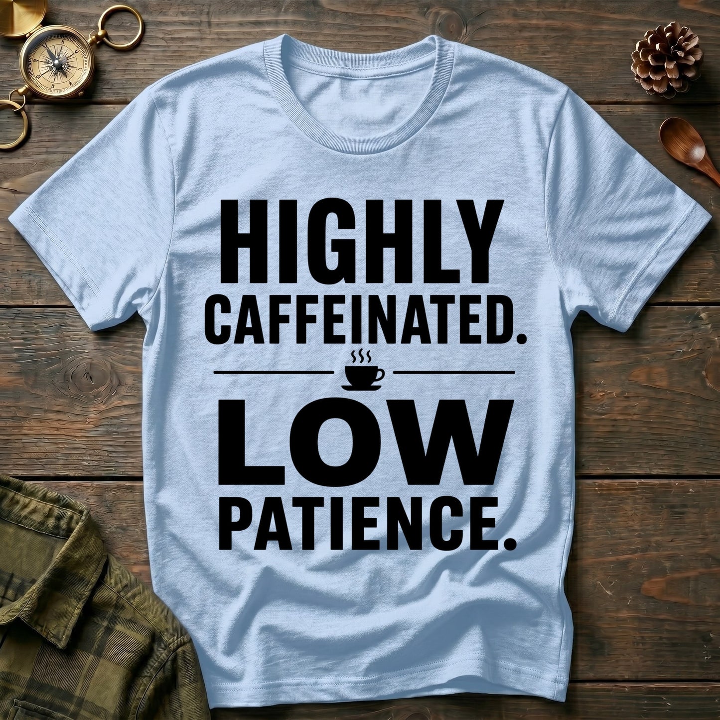 Highly Caffeinated T-Shirt