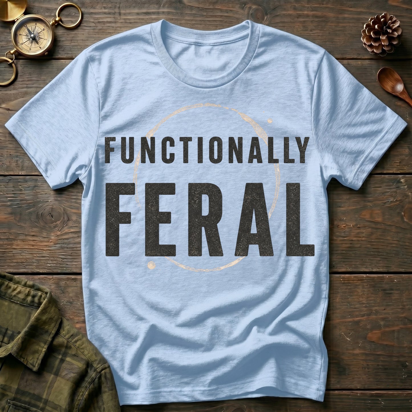Functionally Feral T-Shirt