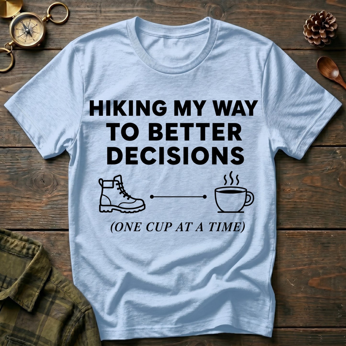 Hiking Better T-Shirt