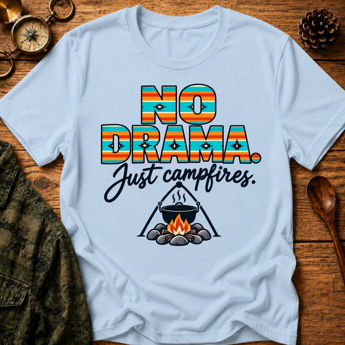 No Drama Campfire T-Shirt