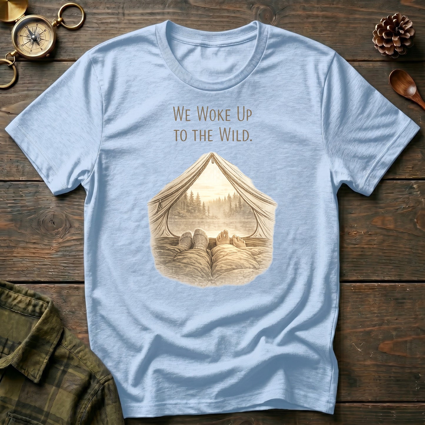 We Woke Up to the Wild T‑Shirt