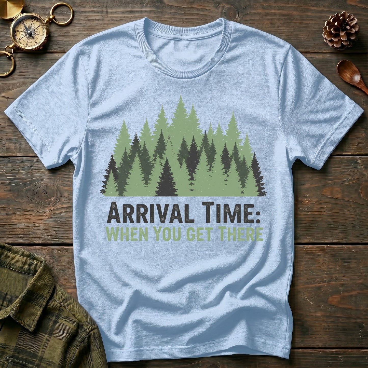 'Arrival Time: When You Get There' T-Shirt