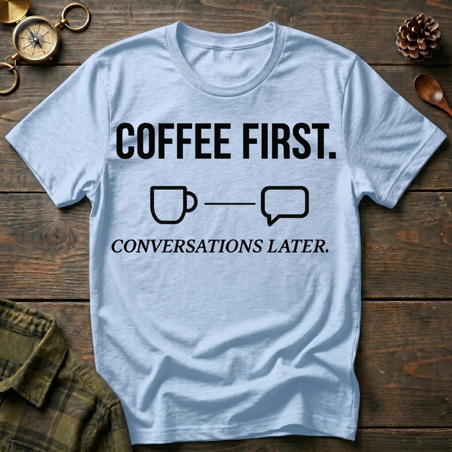 Conversations Later T-Shirt