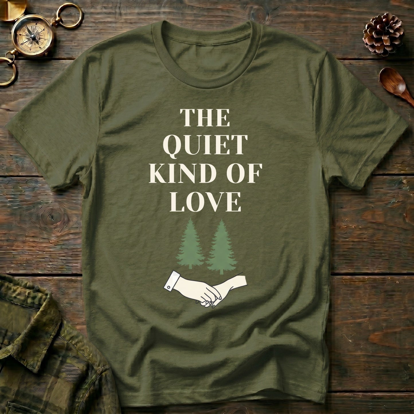 The Quiet Kind of Love T-Shirt