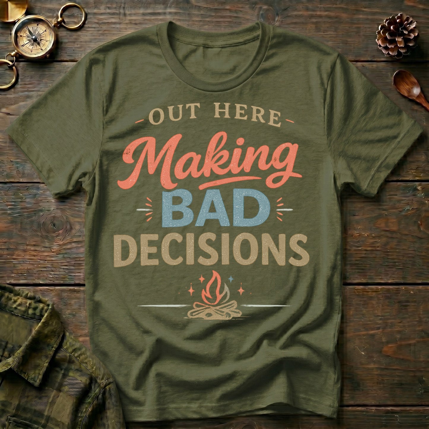 Making Bad Decisions T-Shirt