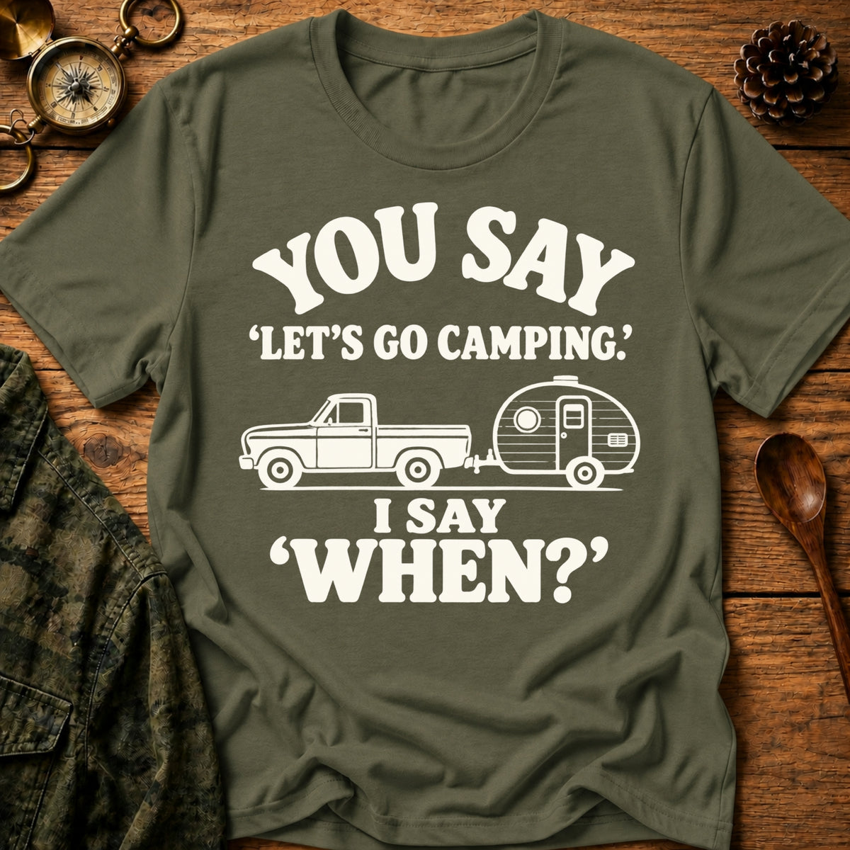 I Say When T-Shirt