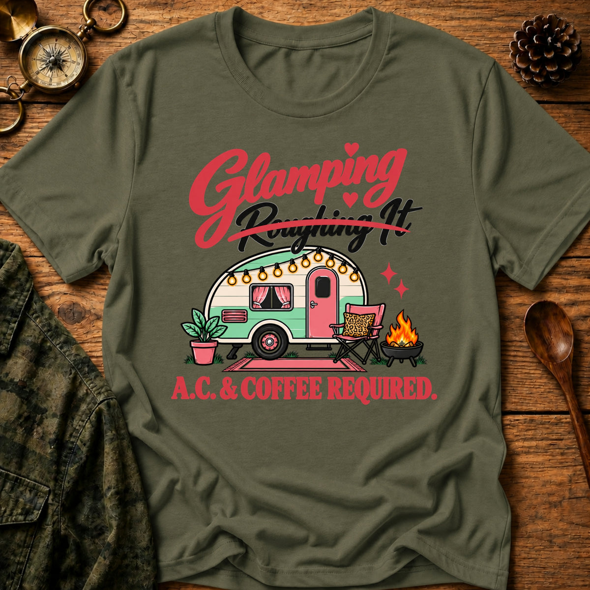 Glamping Not Camping T-Shirt