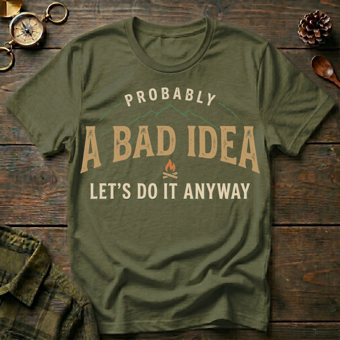 Probably A Bad Idea T-Shirt