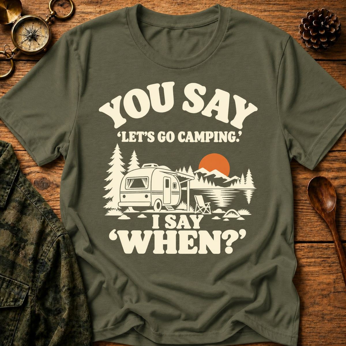 Just Say Camping T-Shirt