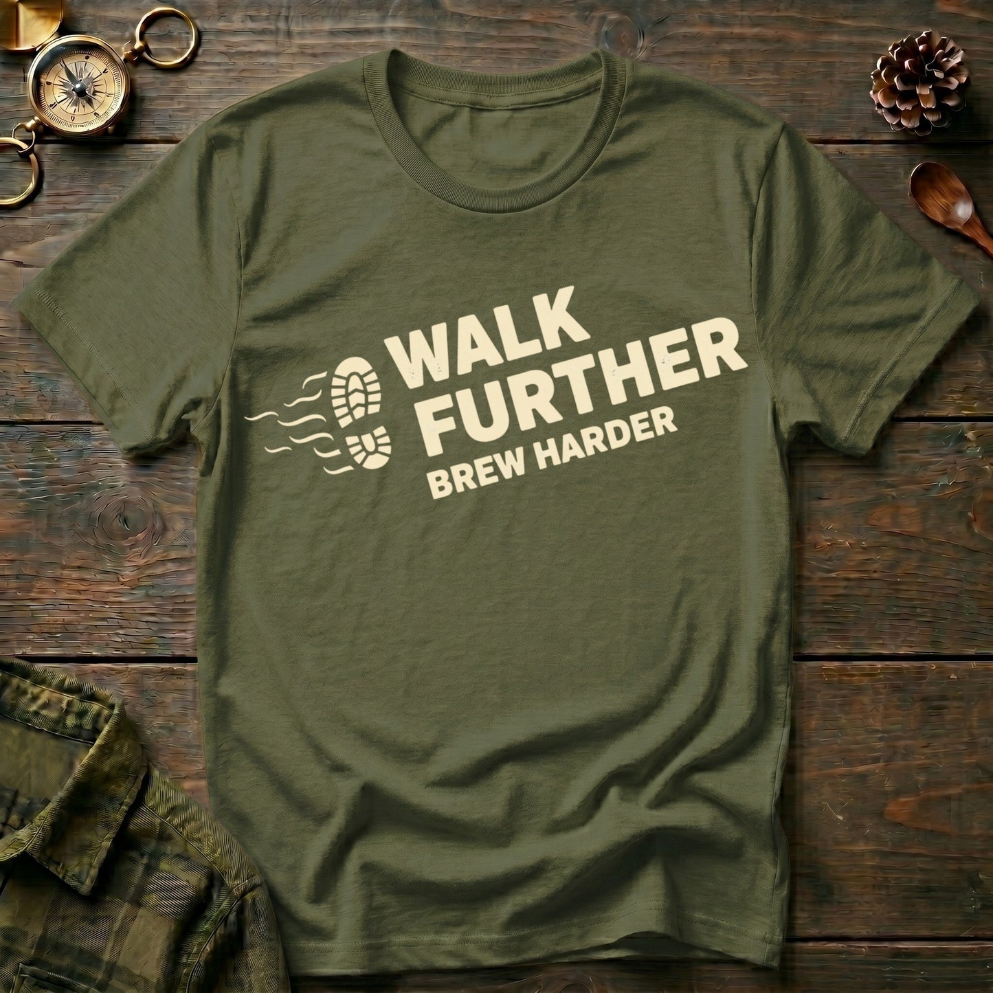 Walk Further Brew Harder T-Shirt