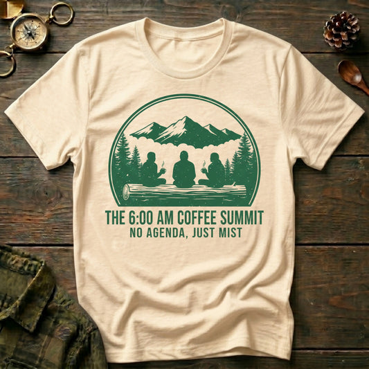 “The 6:00 AM Coffee Summit” T-Shirt