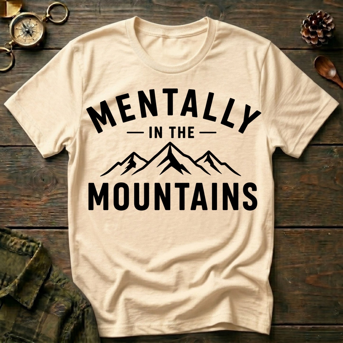Mentally in the Mountains T-Shirt