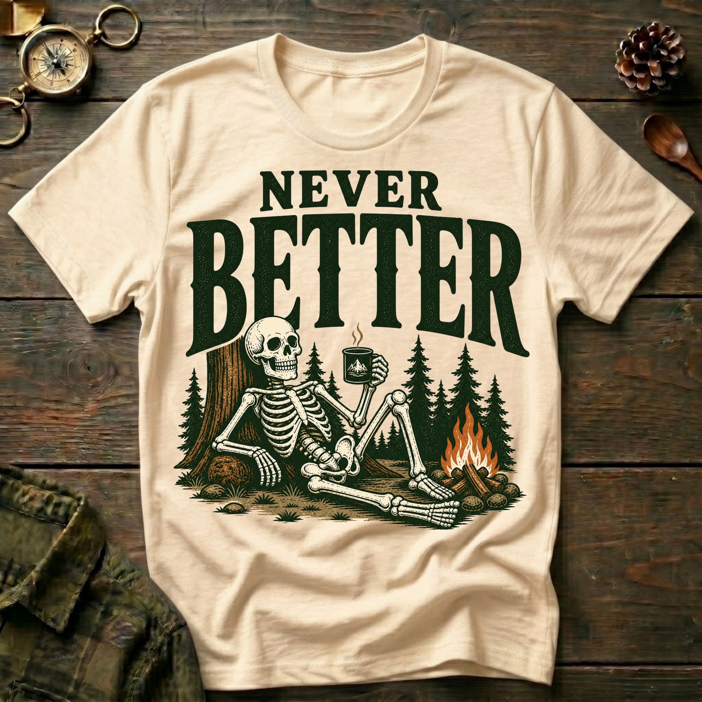 Never Better T-Shirt