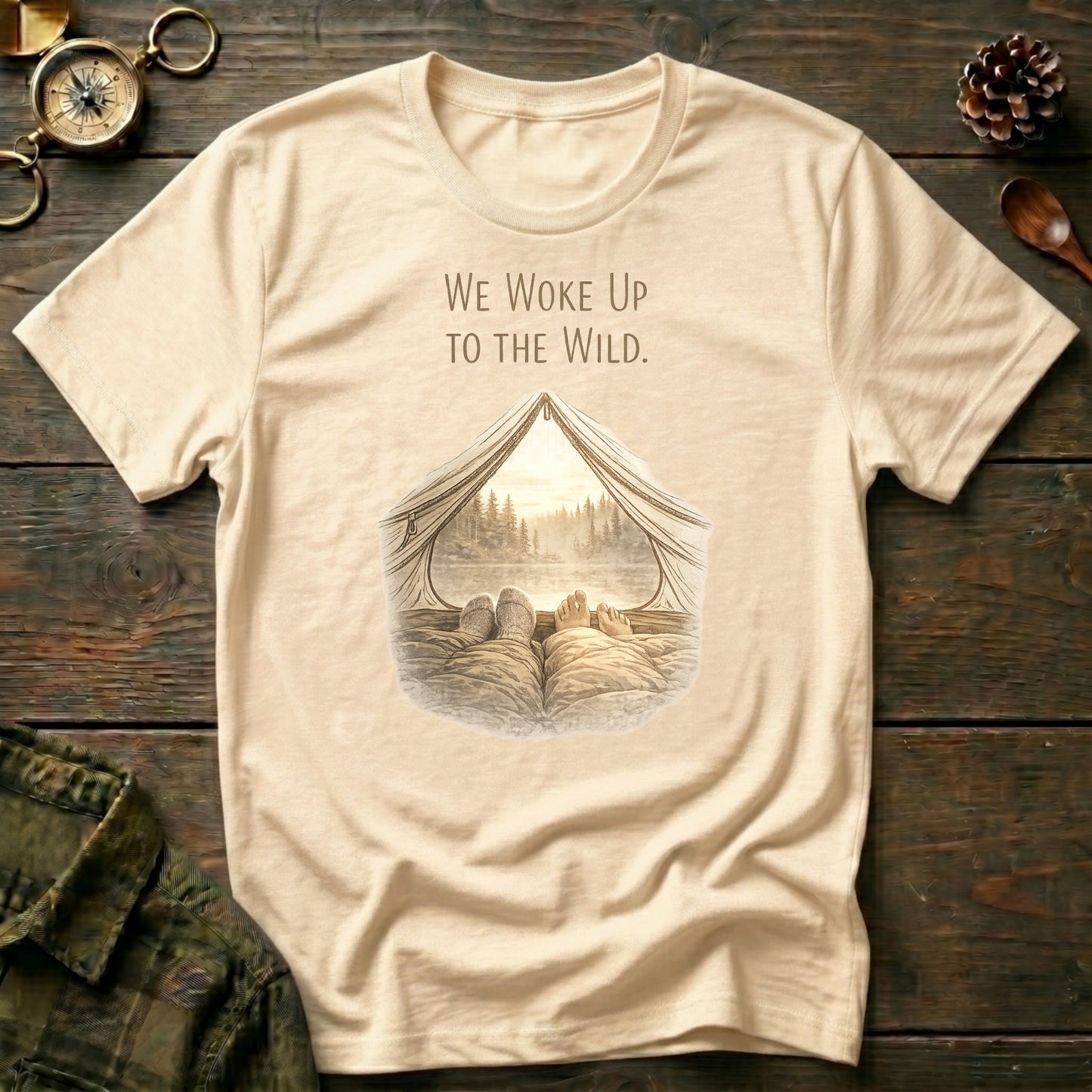 We Woke Up to the Wild T‑Shirt