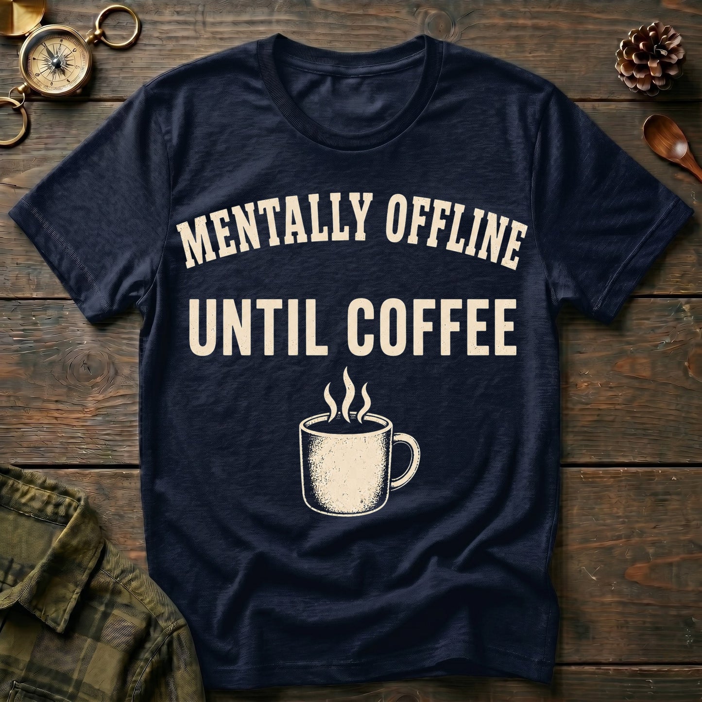 Mentally Offline Until Coffee T-Shirt