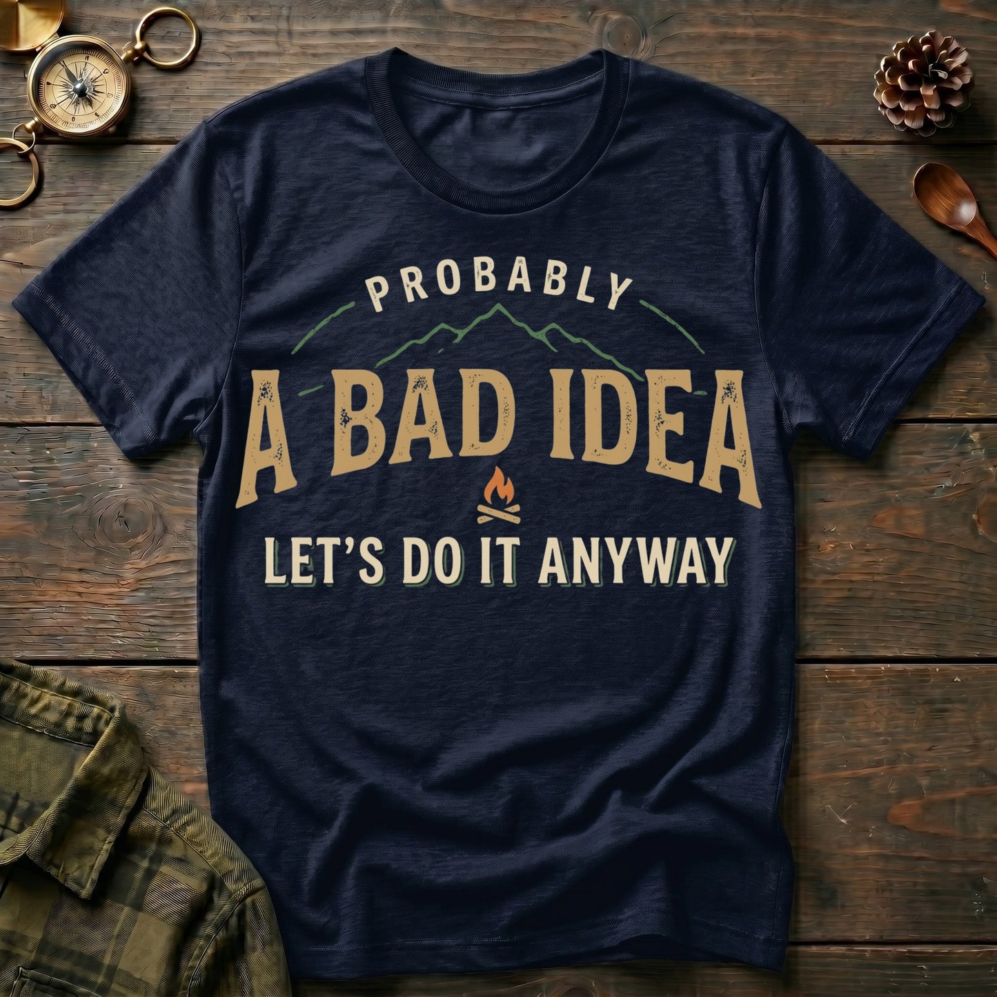 Probably A Bad Idea T-Shirt