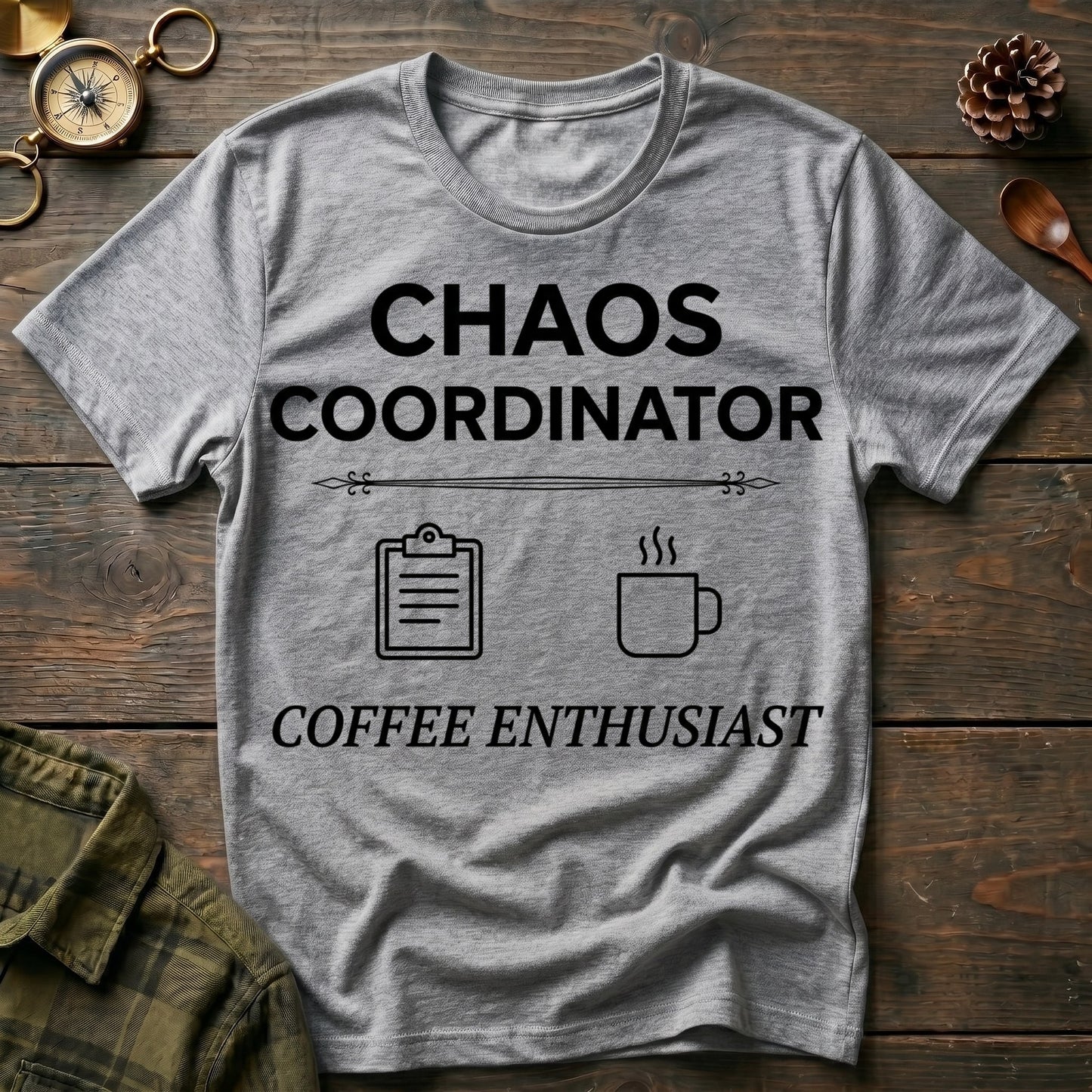 Chaos Coordinator T-Shirt