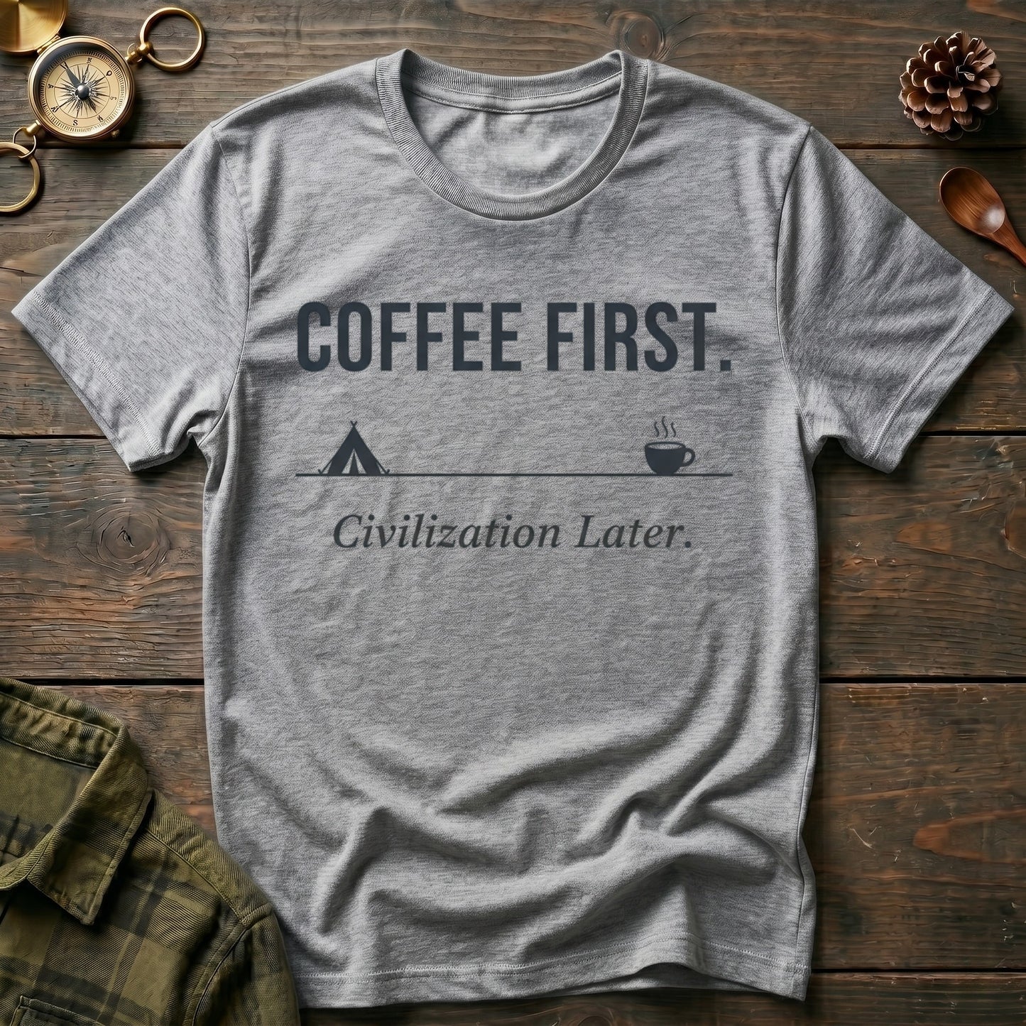 Coffee First. Civilization Later T‑Shirt