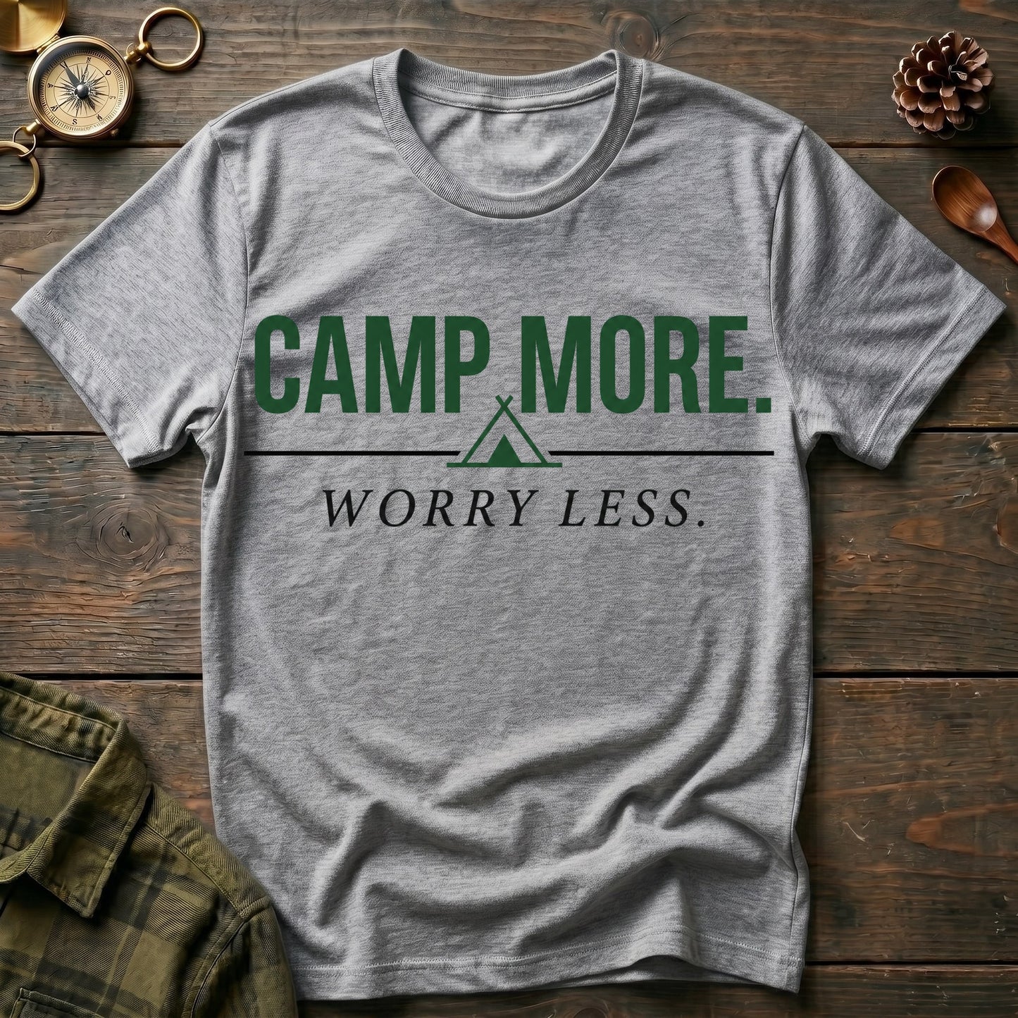 Camp More. Worry Less. T-Shirt