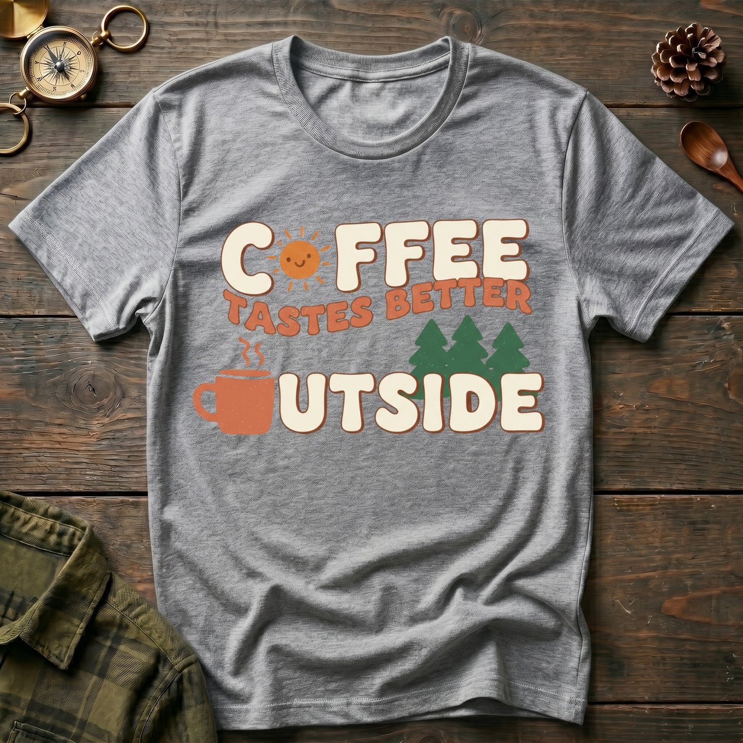 Coffee Tastes Better Outside T-Shirt