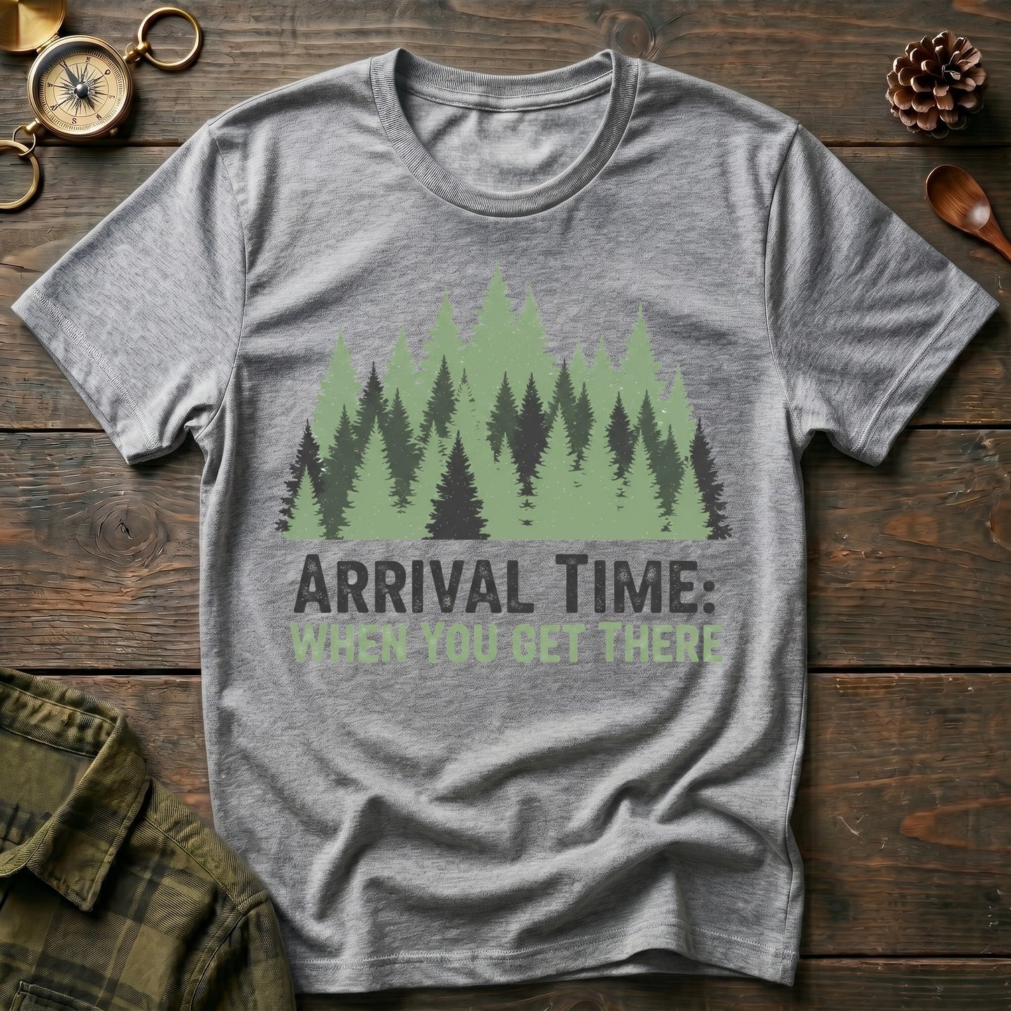 'Arrival Time: When You Get There' T-Shirt
