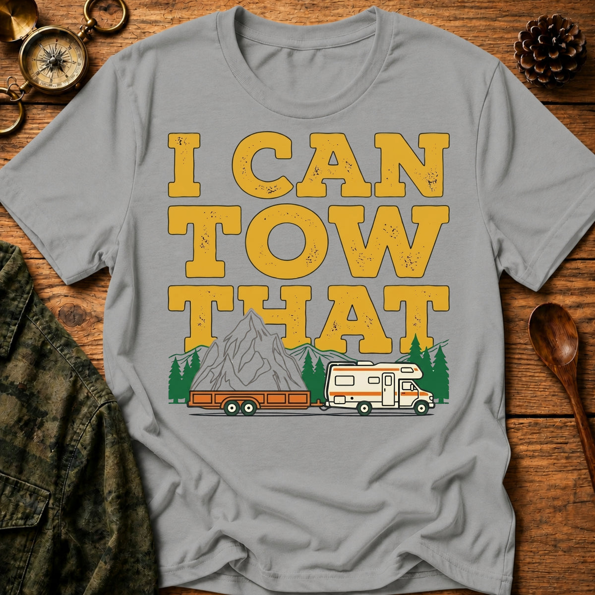 I Can Tow That T-Shirt