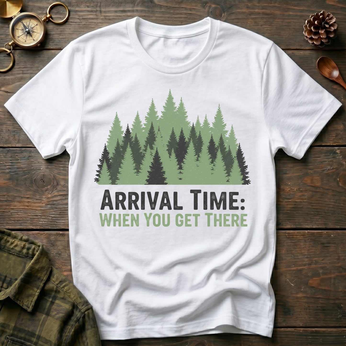 'Arrival Time: When You Get There' T-Shirt