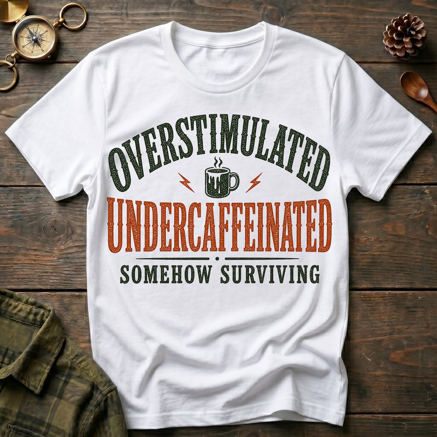 Undercaffeinated T-Shirt