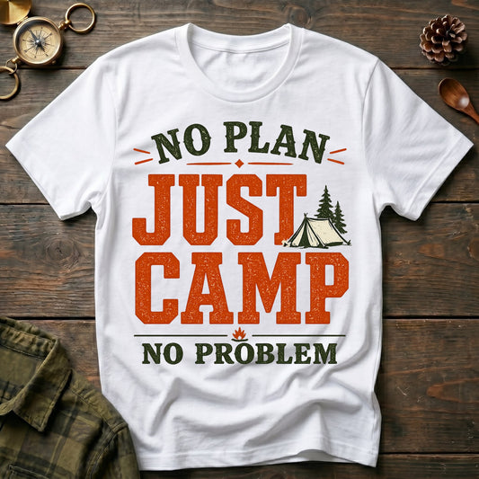 No Plan Just Camp T-Shirt