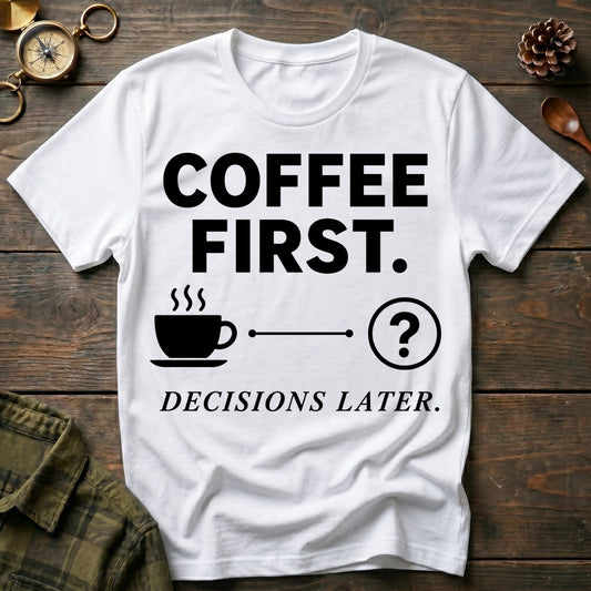 Decisions Later T-Shirt