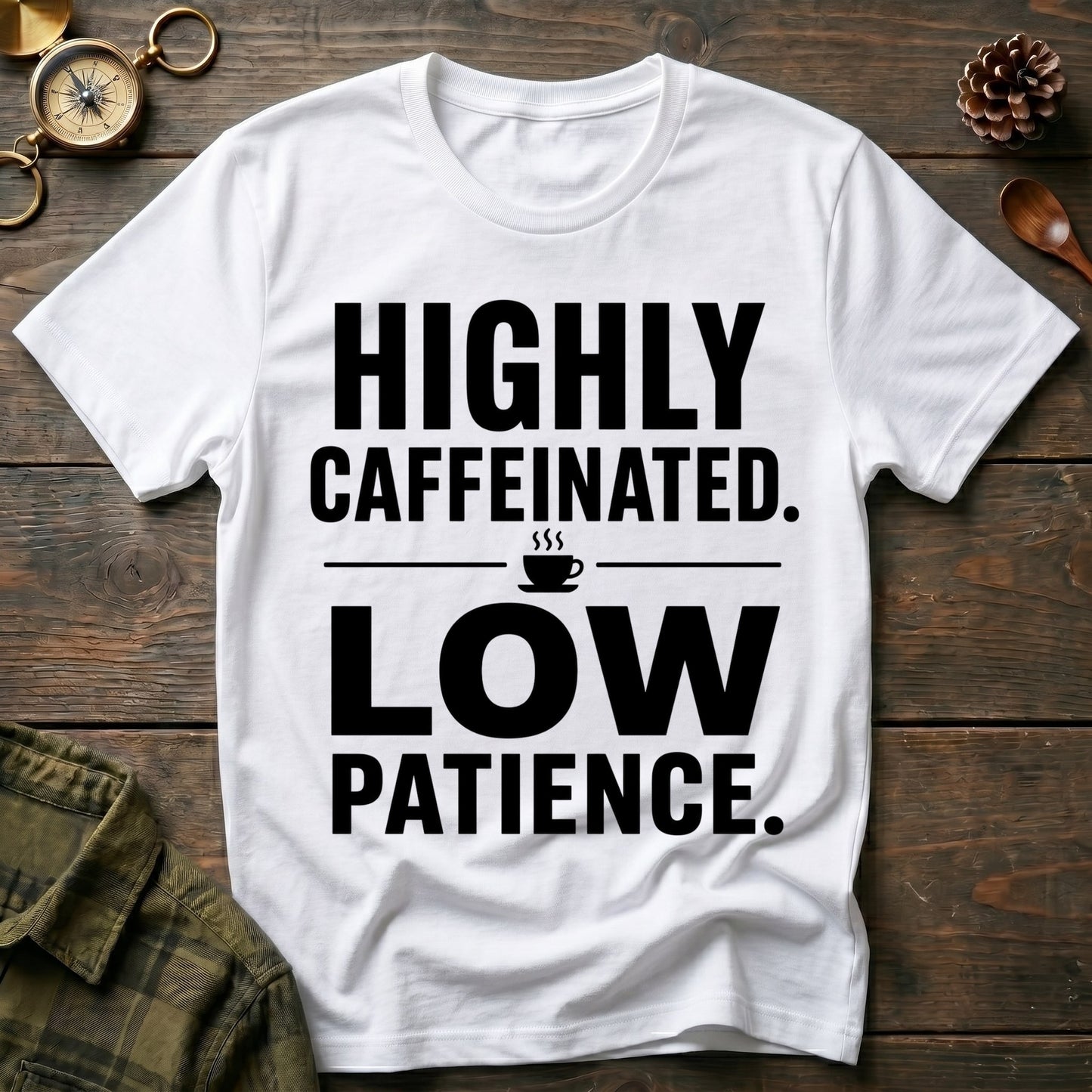 Highly Caffeinated T-Shirt