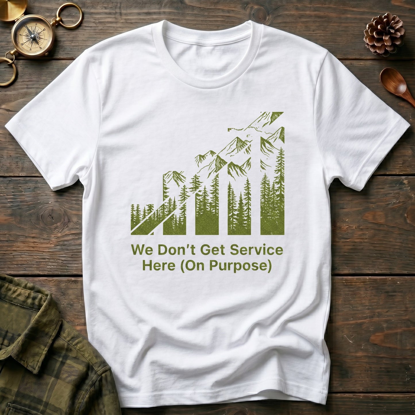 “We Don’t Get Service Here (On Purpose)” T-Shirt