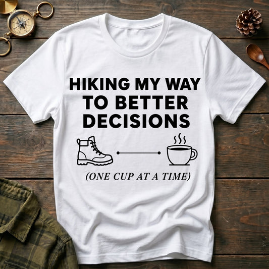 Hiking Better T-Shirt